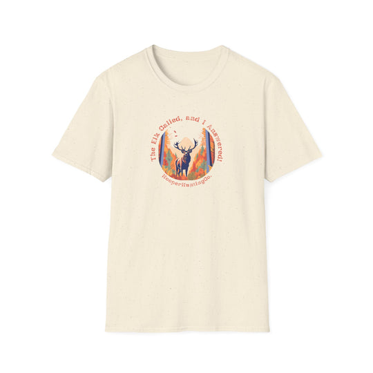 Nature-Inspired Unisex Softstyle T-Shirt - "The Elk Called, and I Answered" Graphic Tee