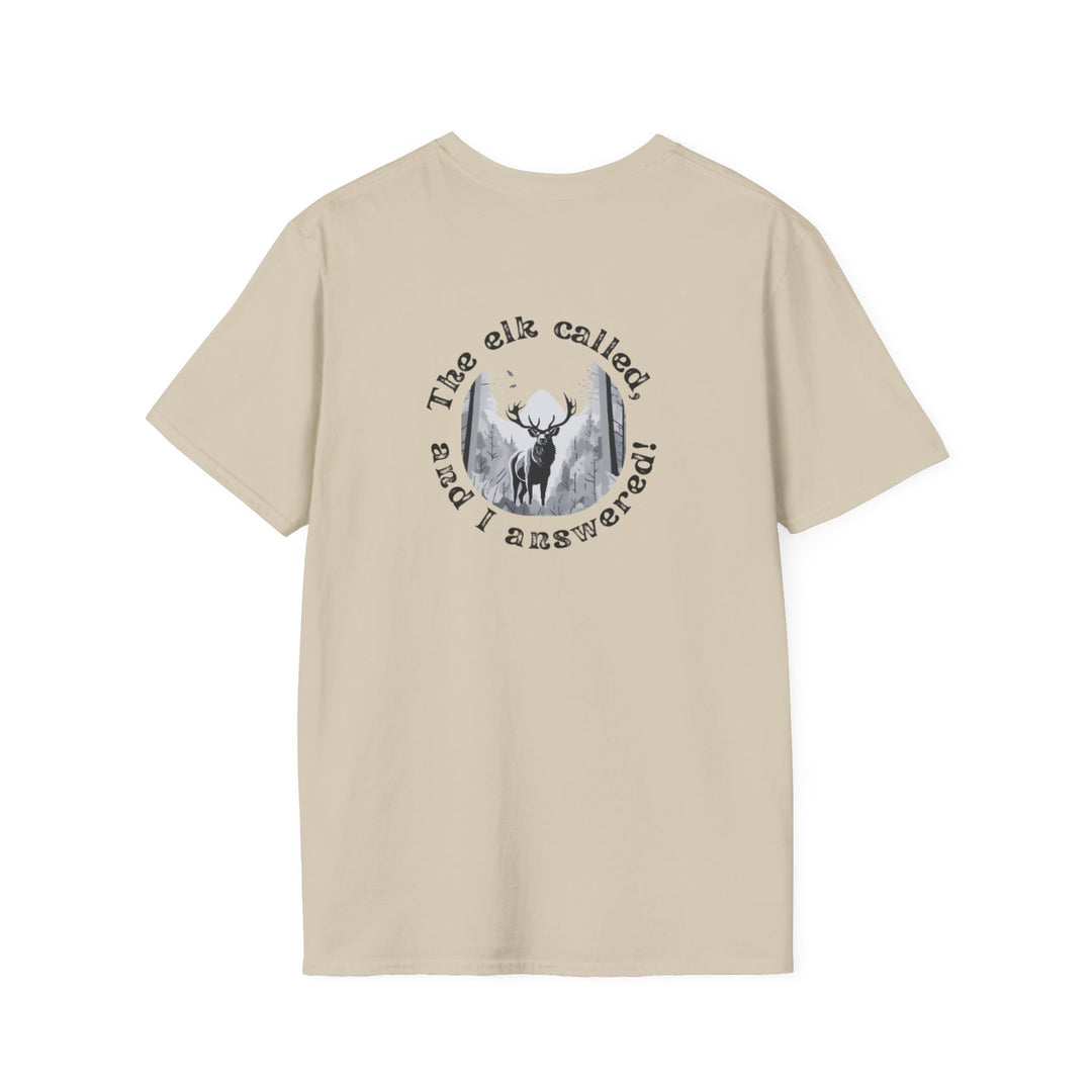 "The Elk Called and I Answered" T-Shirt