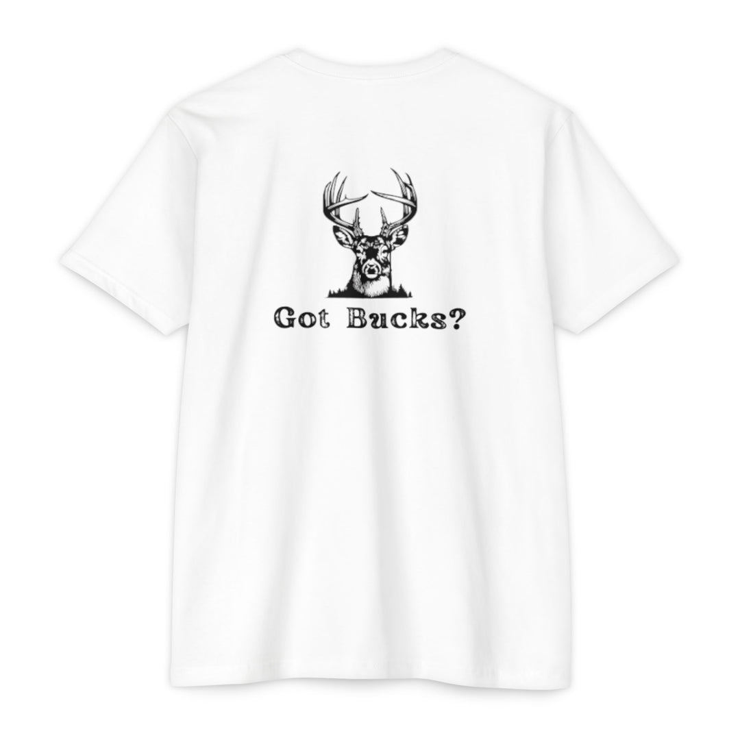 "Got Bucks?" T-Shirt