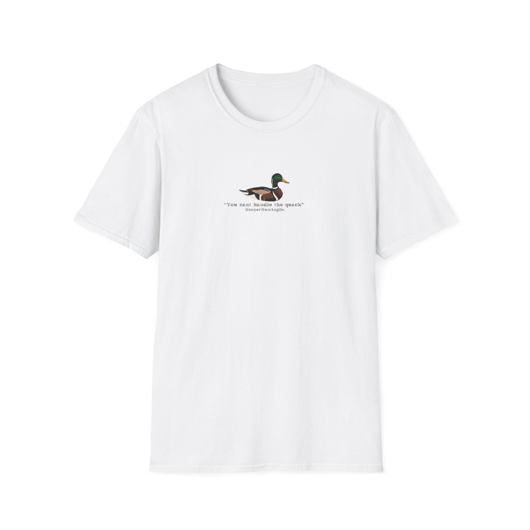 "You cant handle the Quack!"- funny T-Shirt