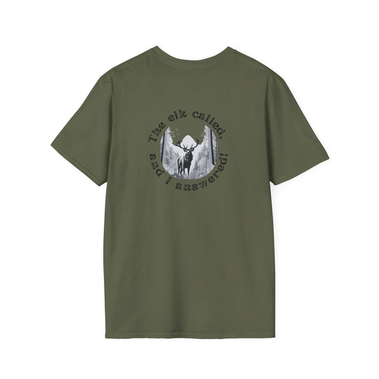 "The Elk Called and I Answered" T-Shirt