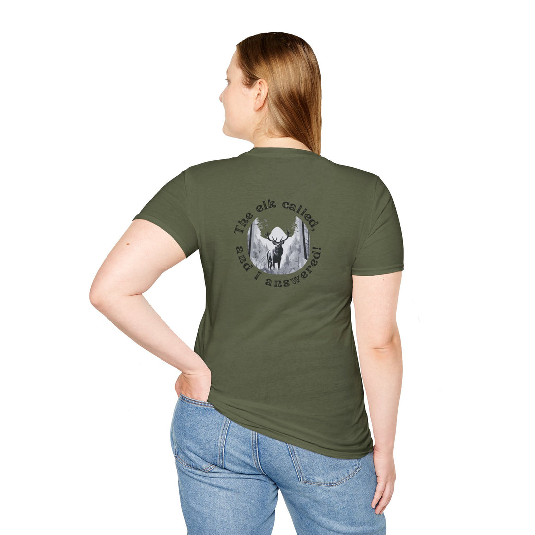 "The Elk Called and I Answered!" T-Shirt