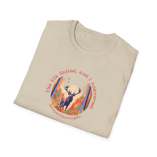 Nature-Inspired Unisex Softstyle T-Shirt - "The Elk Called, and I Answered" Graphic Tee