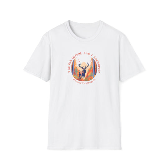 Nature-Inspired Unisex Softstyle T-Shirt - "The Elk Called, and I Answered" Graphic Tee